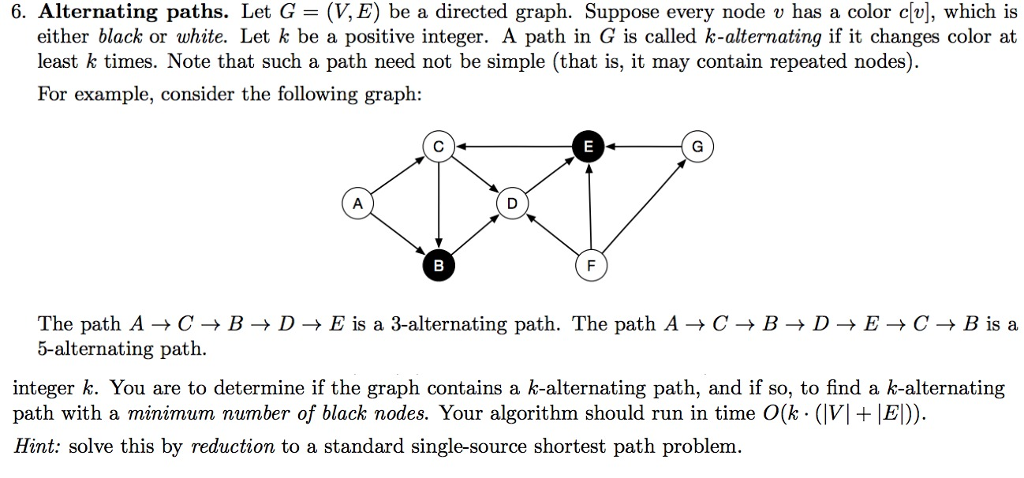  Solve using Dijkstra's algorithm 6. Alternating paths. Let G = (V,E)