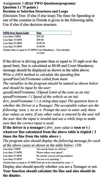  In Java, please put comments. Thank you Assignment 3 (HAS TWO