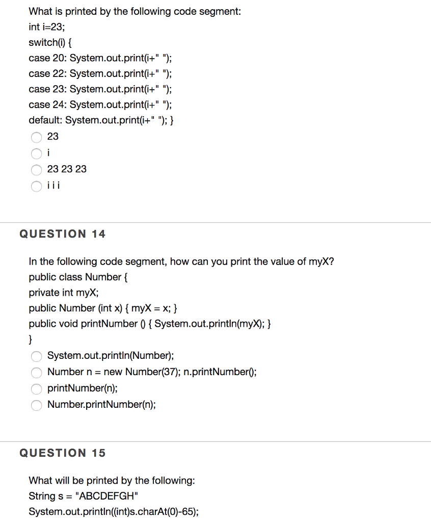 What is printed by the following code segment: int i=23; switch)