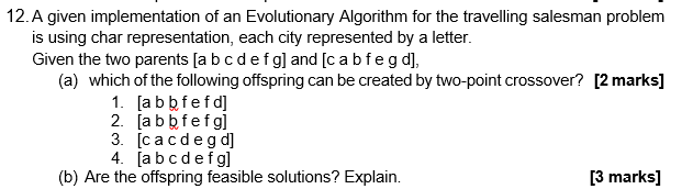  12. A given implementation of an Evolutionary Algorithm for the travelling