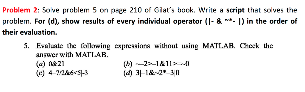 WRITE IN MATLAB Problem 2: Solve problem 5 on page 210 of