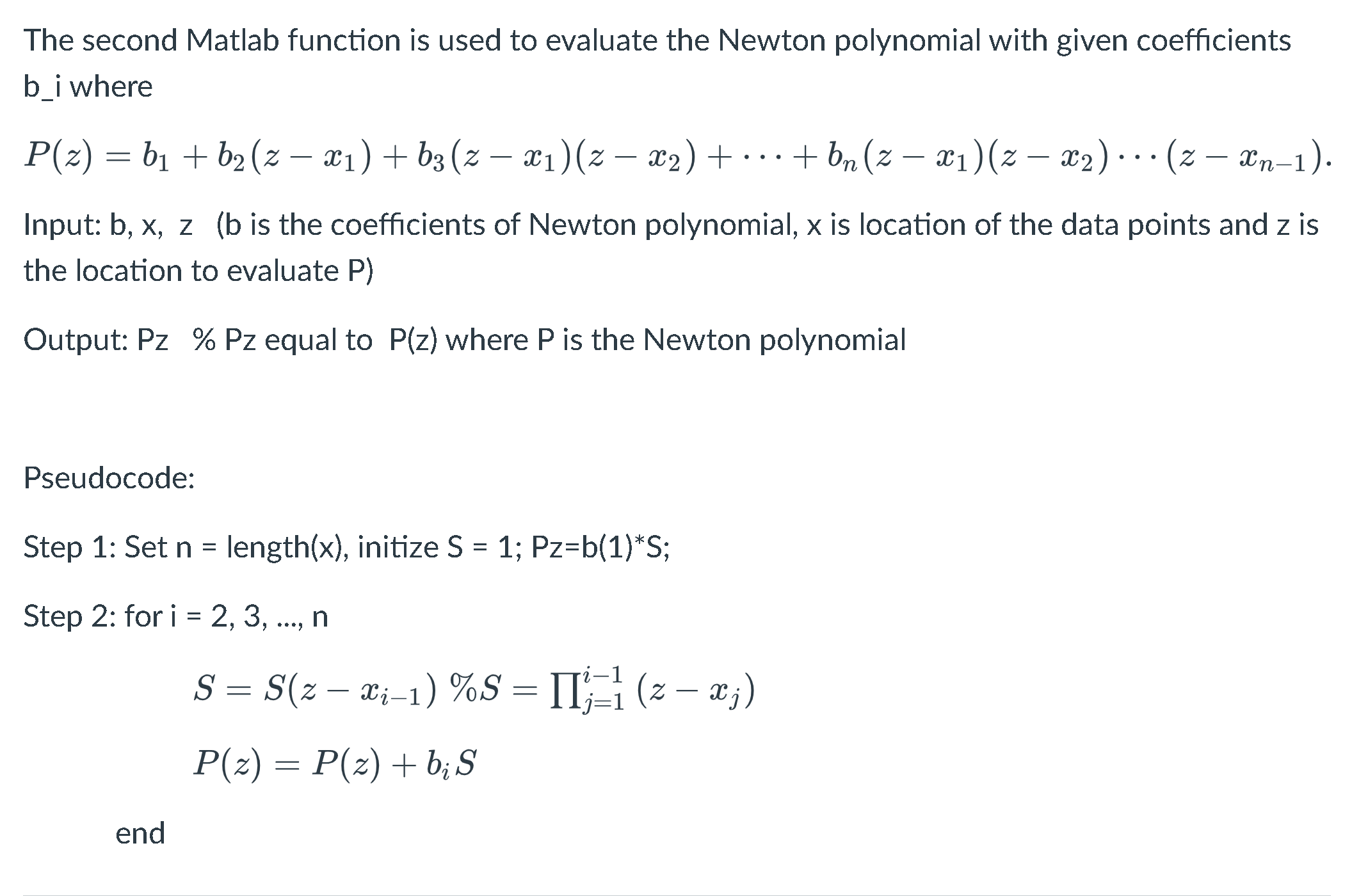 to evaluate Lagrange polynomial and Newton polynomial which fit the data. We