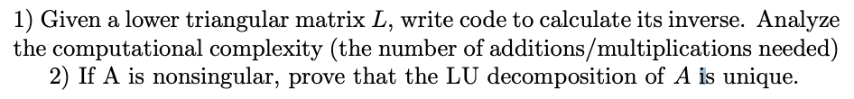 Given a lower triangular matrix L, write code to calculate its