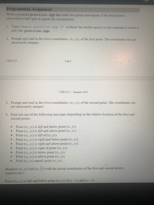  Programming Assignment Write a program position.cpp that reads two points and