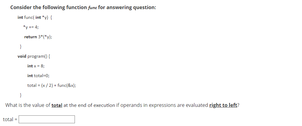 Consider the following function func for answering question: int func( int