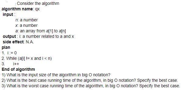 Need Help, will rate! Consider the algorithm algorithm name: qx input :