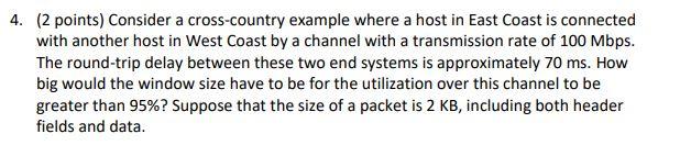 4. (2 points) Consider a cross-country example where a host in