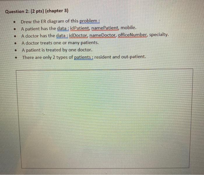  sql . . Question 2: (2 pts) (chapter 3) Drew the