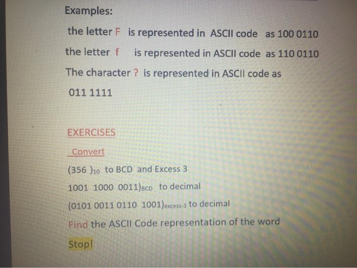 b) Signed Two's complement representation Examples: the letter F is represented in