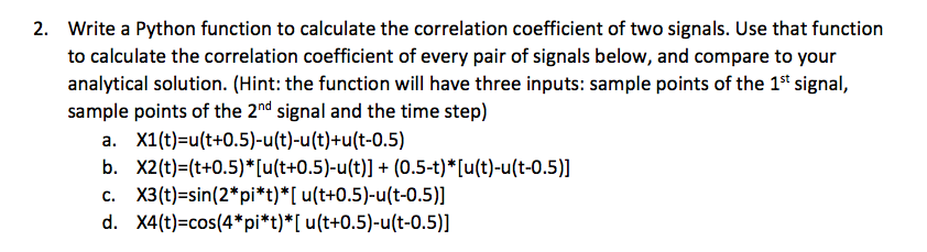  Please help! 2. Write a Python function to calculate the correlation