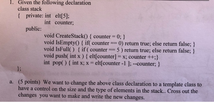  1. Given the following declaration class stack f private: int elt[5];