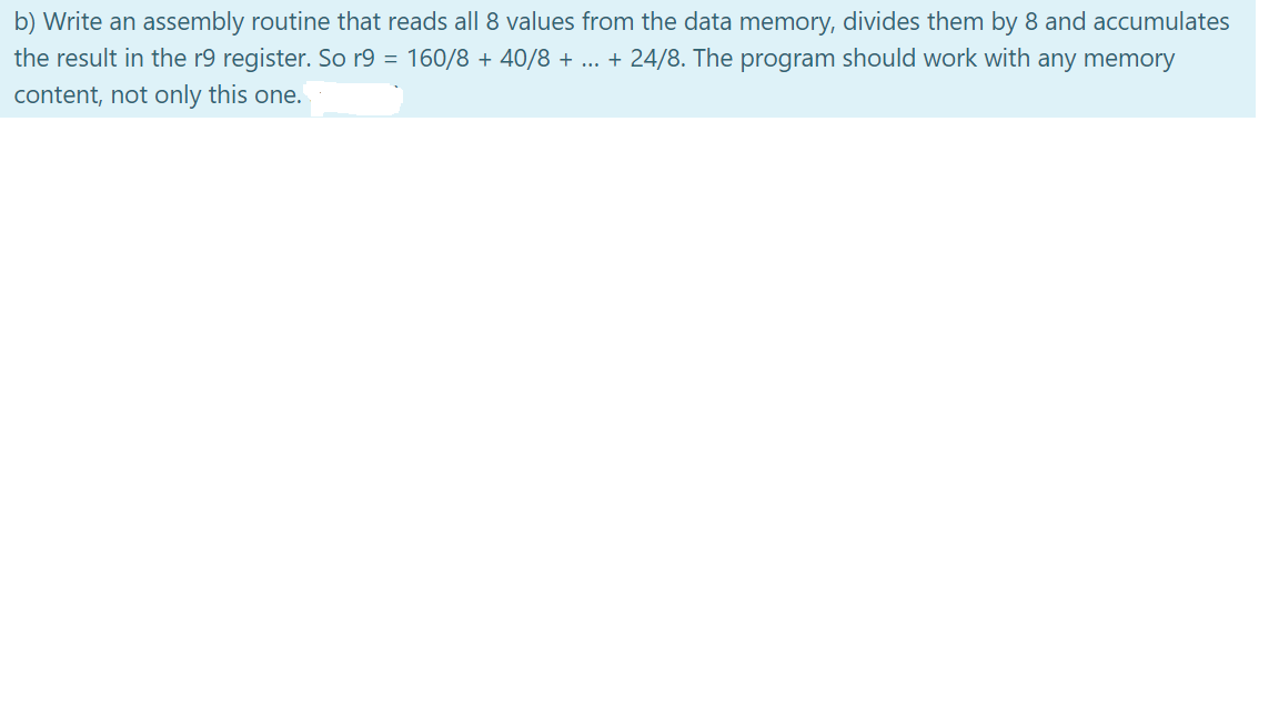  b) Write an assembly routine that reads all 8 values from