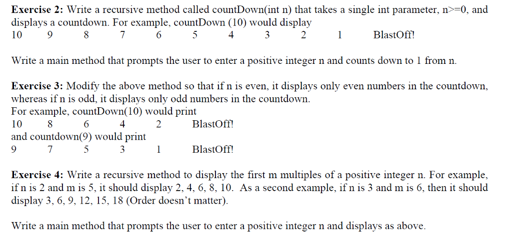 For java program have some little program Exercise 2: Write a recursive