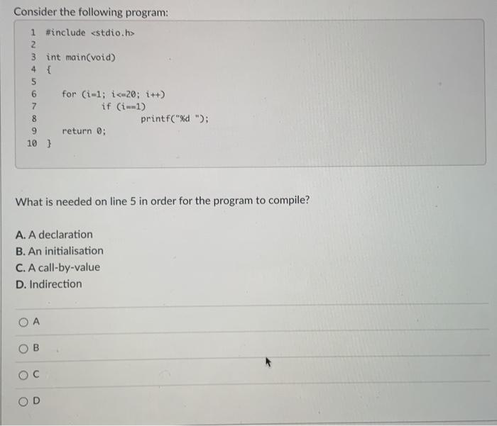 which option is the correct answer for c language coding? Consider the
