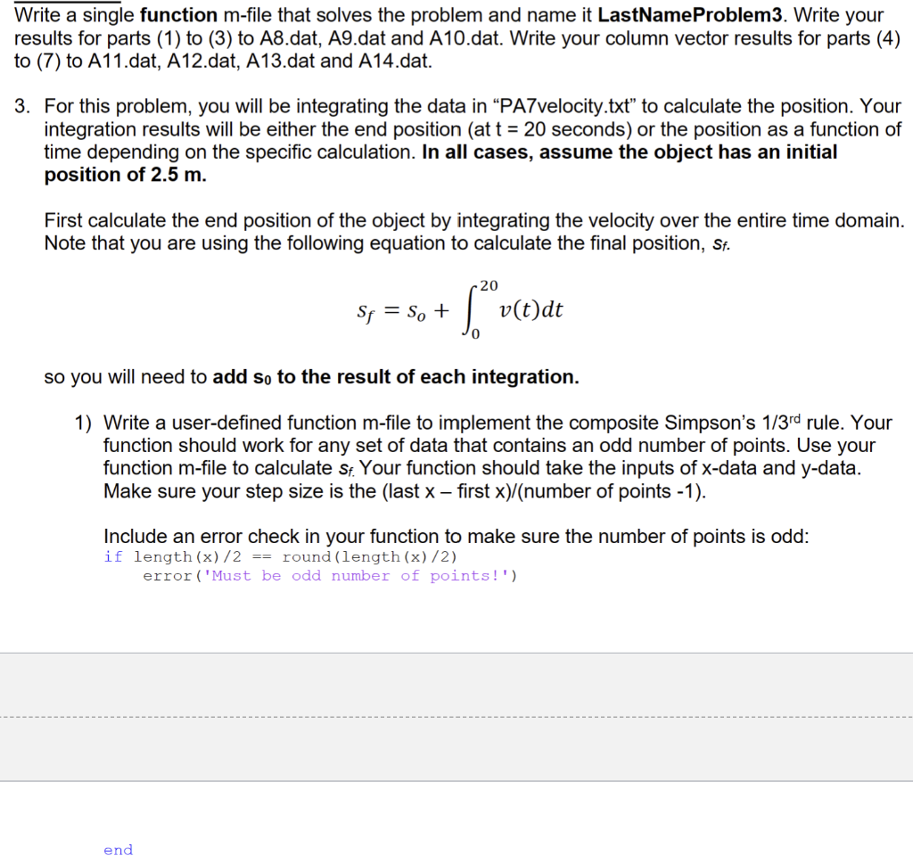 In matlab, please help me solve WriteasinglefunctionmfilethatsolvestheproblemandnameitLastNameProblem3.Writeyour results for parts (1) to