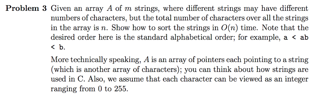 Problem 3 Given an array A of m strings, where different