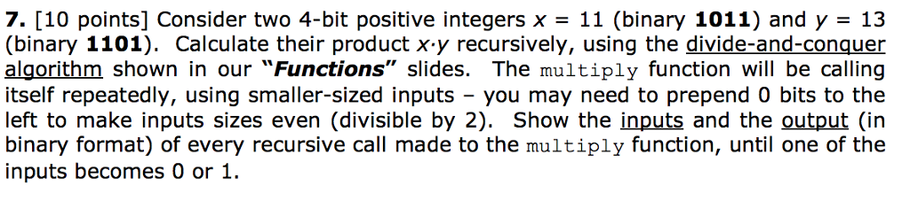  7. [10 points] Consider two 4-bit positive integers x- 11 (binary
