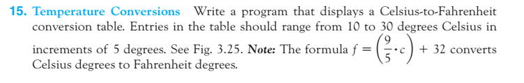Using python, write code for the following problem. 15. Temperature Conversions Write