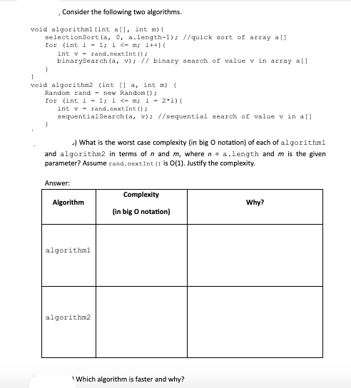 DataStructure: Consider the following two algorithms. void algorithmifint all, int m)! selectionSort(a,