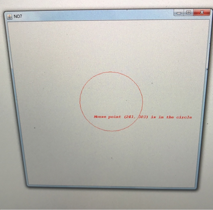 a circle. And whenever a mouse is moved in the frame, display