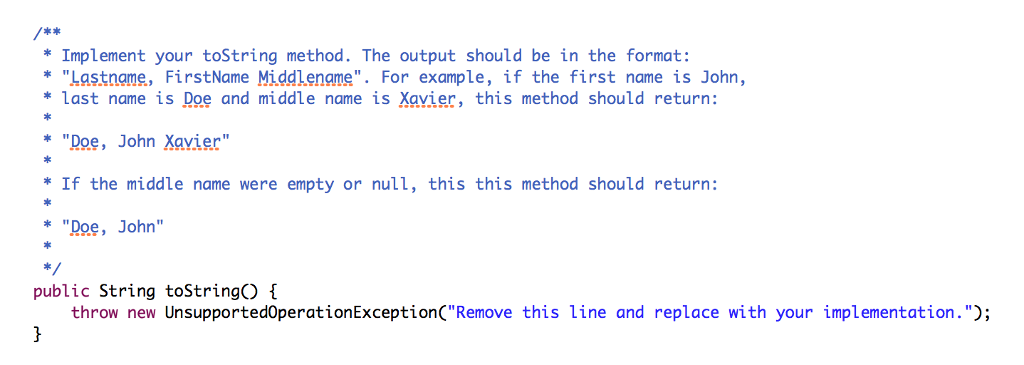  Implement your toString method. The output should be in the format:
