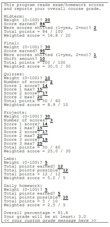 student's grades on homework, labs and two e-x-a-m-s and uses them to