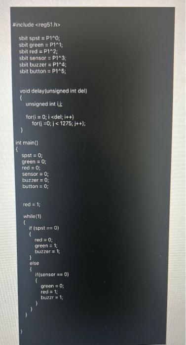 please write Al gorithm to this c program \#include reg51.hs sbit spst