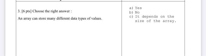 write in java language 3. [6 pts] Choose the right answer :