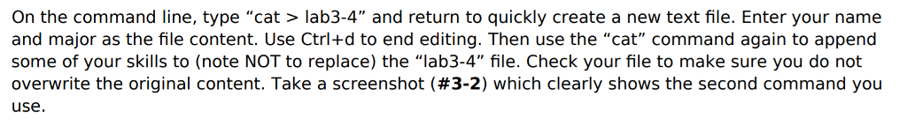  On the command line, type "cat > lab3-4" and return to