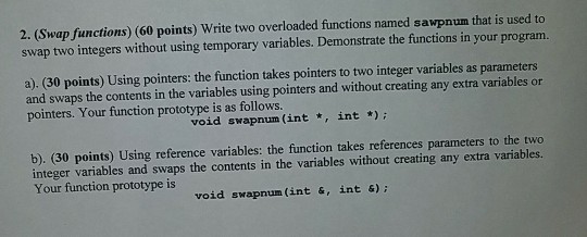  Answer this question using C++ 2. (Swap functions) (60 points) Write