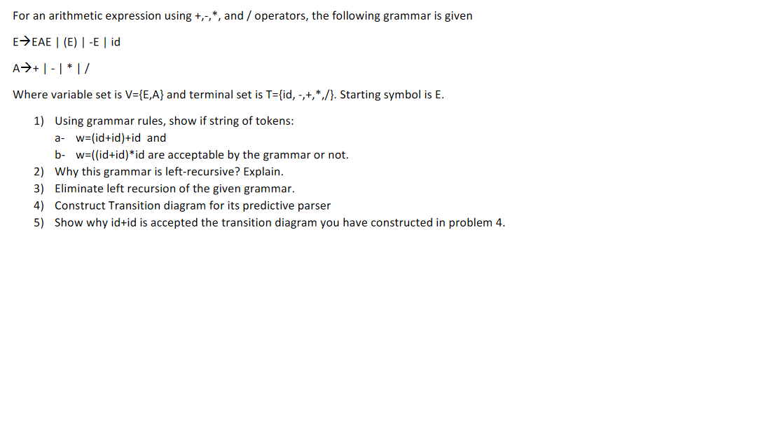  For an arithmetic expression using +,-, *, and / operators, the
