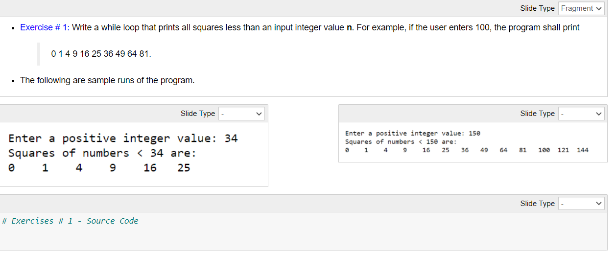  Slide Type Fragment v Exercise # 1: Write a while loop
