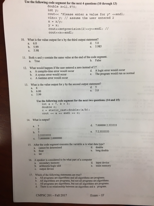  Use the following code segment for the next 4 questions (10