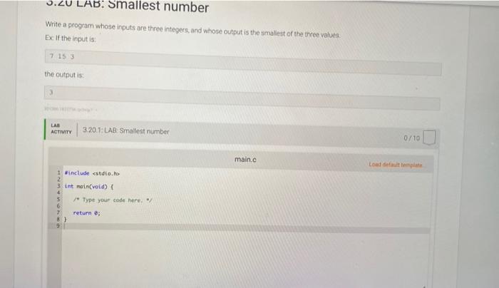  Smallest number Write a program whose inputs are the integers, and