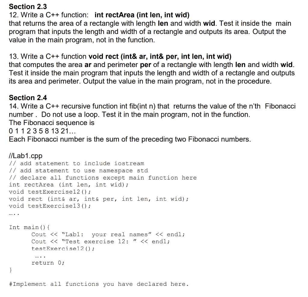  Write C++ programs using a single main function. Hint: for each