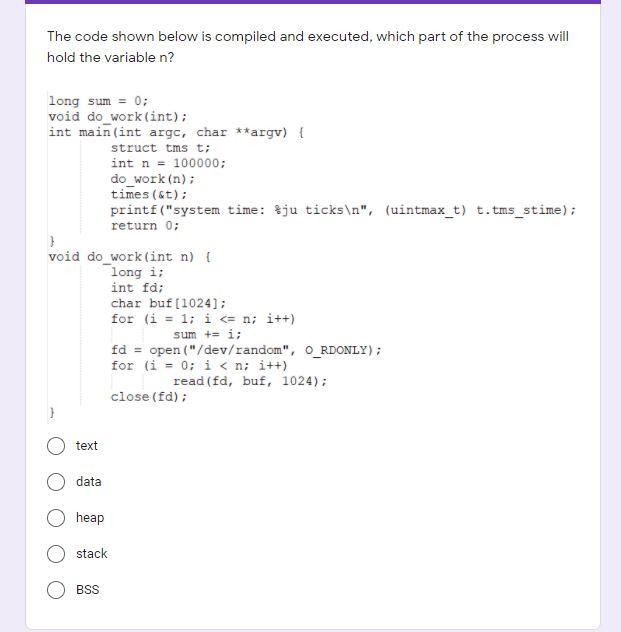  The code shown below is compiled and executed, which part of