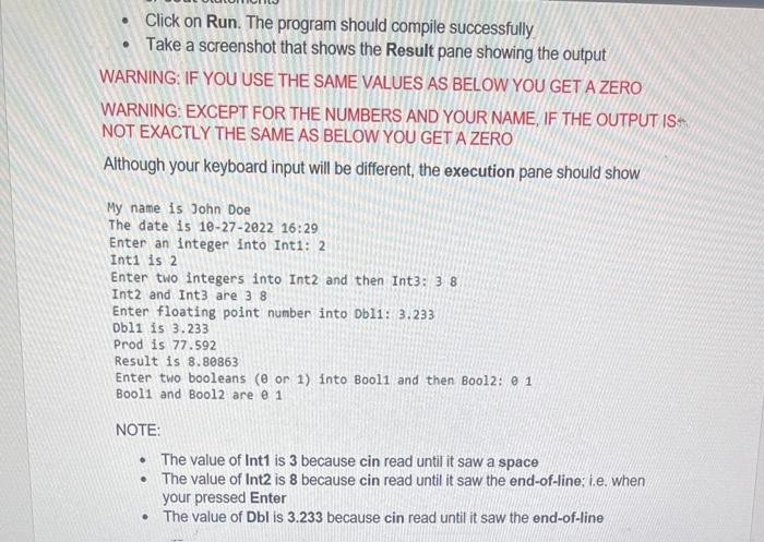 Result; cout "Enter an integer into Int1: "; cin lnt1; cout "Int1