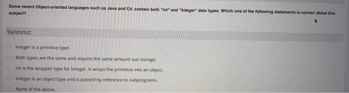  Some recent Object-oriented languages such as Java and C#, contain both