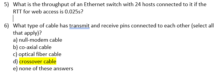 Please answer the first question, if possible, both. On question 6 I