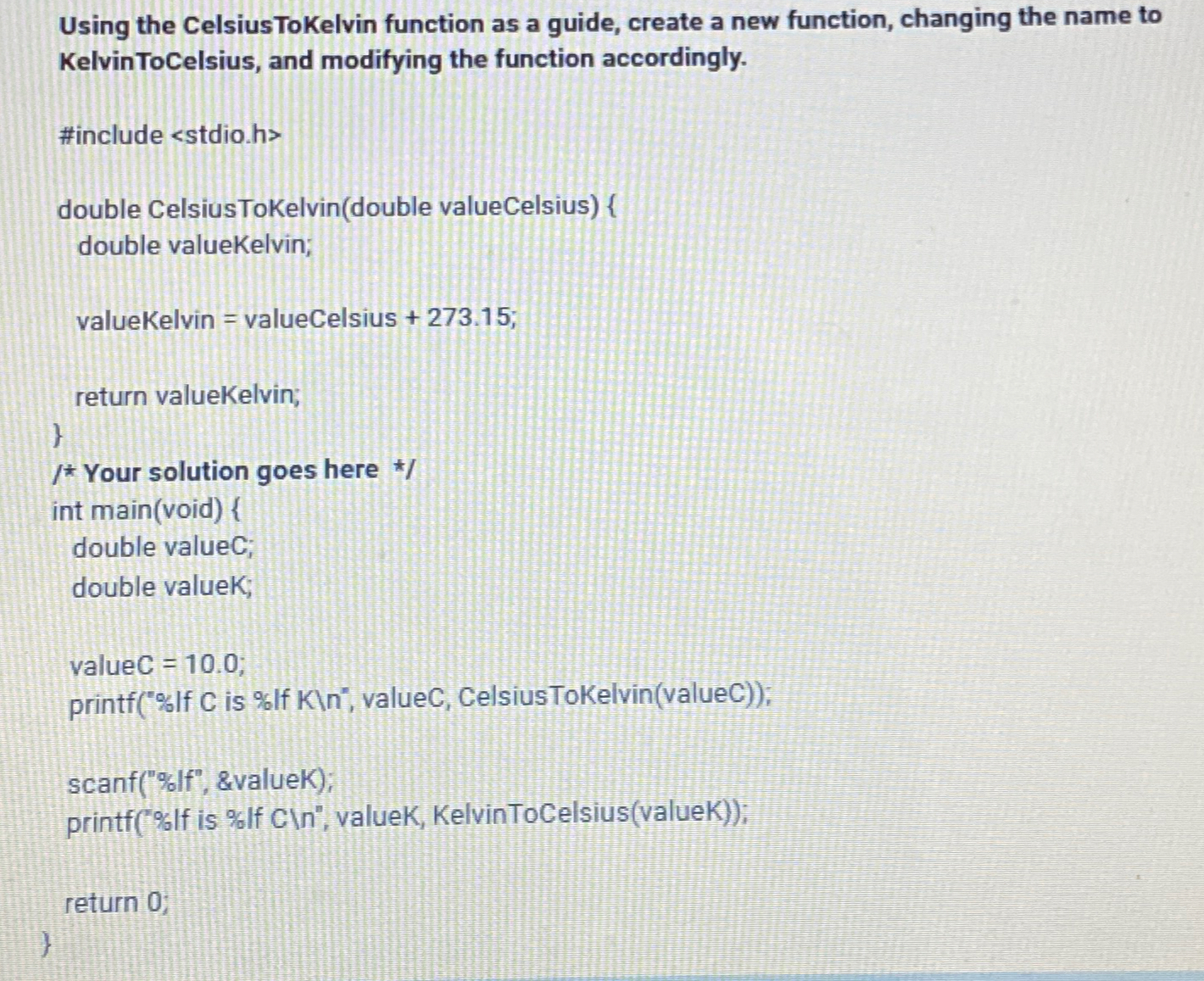  Using the CelsiusToKelvin function as a guide, create a new function,