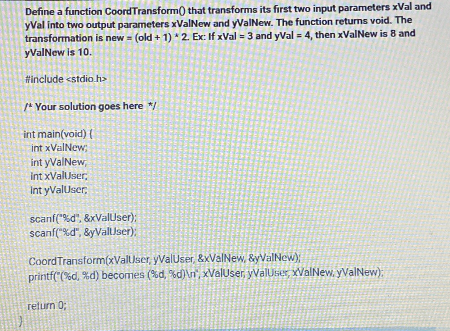  Define a function CoordTransform() that transforms its first two input parameters