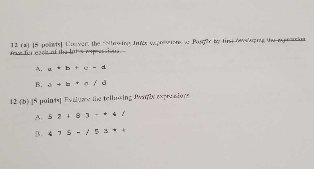Data Structure and Algorithms 12 (a) [5 po tree fo ints] Convert