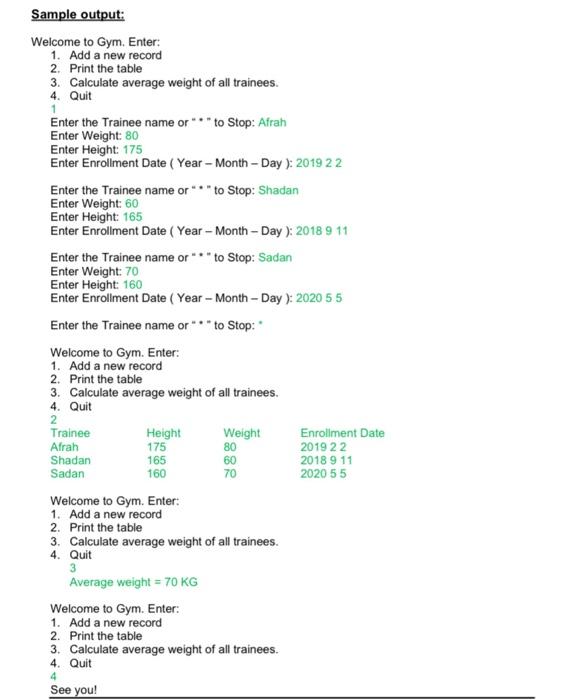 you will use Hash table to store trainees of a Gym. The