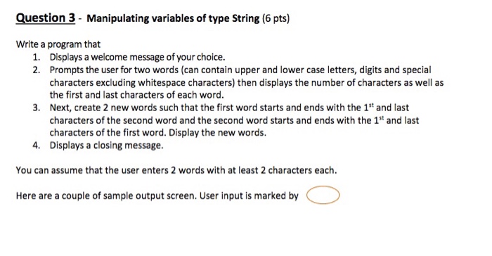  JAVA Question 3- Manipulating variables of type String (6 pts) Write