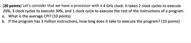  : (20 points) Let's consider that we have a processor with