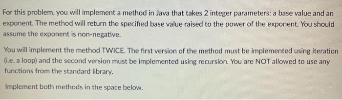  need help asap For this problem, you will implement a method