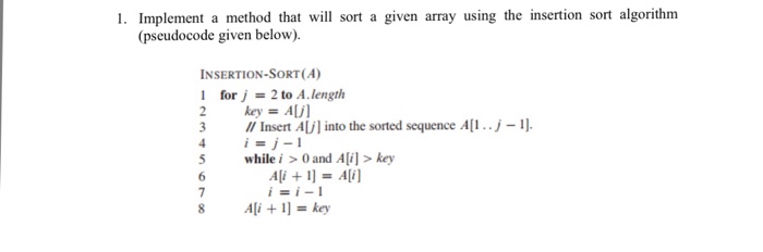 Please help Implement a method that will sort a given array using