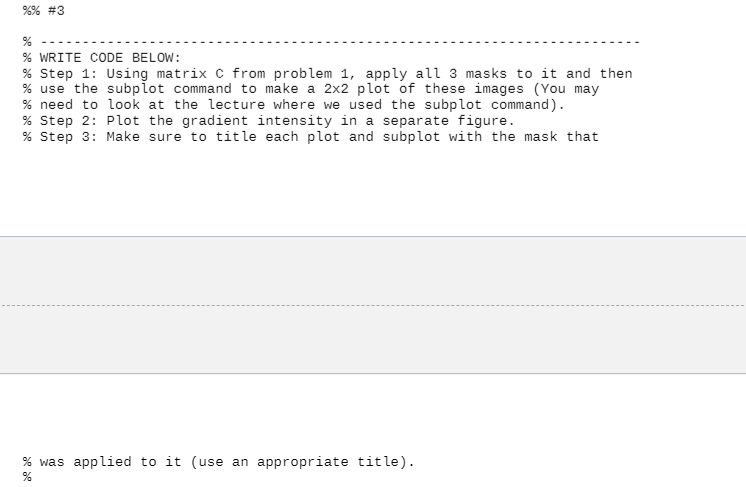  Ma Please complete #3 by Matlab code and matrix C is