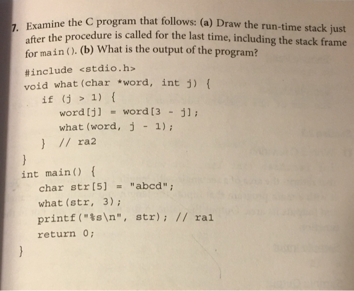  ne the C program that follows: (a) Draw the run-time stack