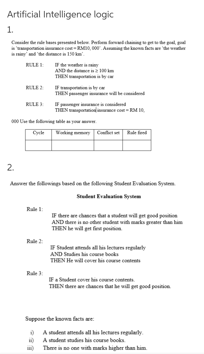 Artificial Intelligence logic 1. Consider the rule bases presented below. Perform